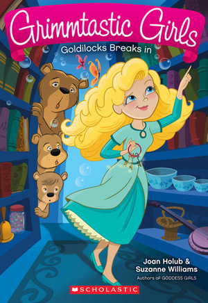 Goldilocks Breaks In by Joan Holub, Suzanne Williams