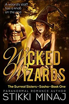 Wicked Wizards by Stikki Minaj, Amanda Jones