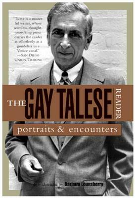 The Gay Talese Reader: Portraits and Encounters by Gay Talese