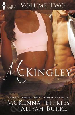 McKingley Volume Two by McKenna Jeffries, Aliyah Burke