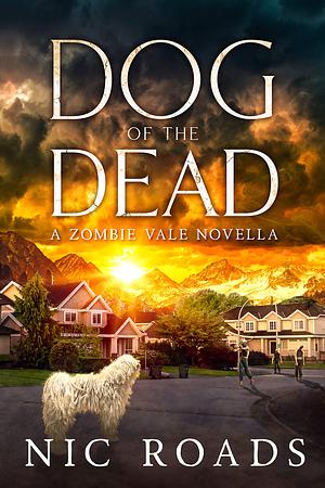 Dog of the Dead by Nic Roads