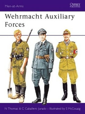 Wehrmacht Auxiliary Forces by Nigel Thomas