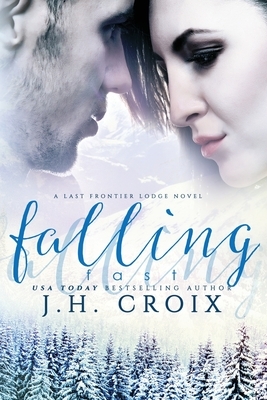 Falling Fast by J. H. Croix
