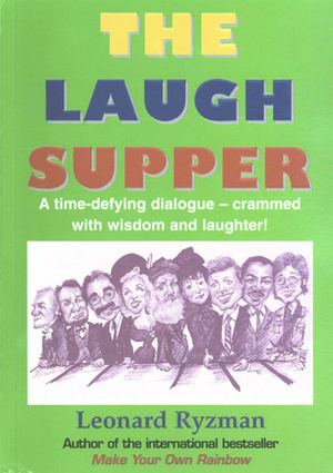 The Laugh Supper by Leonard Ryzman