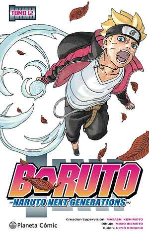 Boruto -Naruto Next Generations- Tomo 12: Verdadera identidad by Masashi Kishimoto, Ukyo Kodachi, Mikio Ikemoto