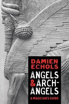 Angels and Archangels by Damien Echols, Damien Echols