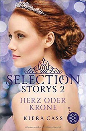 Selection Storys 2: Herz oder Krone by Kiera Cass
