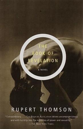 The Book of Revelation: A Novel by Rupert Thomson, Rupert Thomson