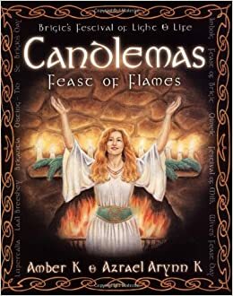 Candlemas: Feast of Flames by Amber K