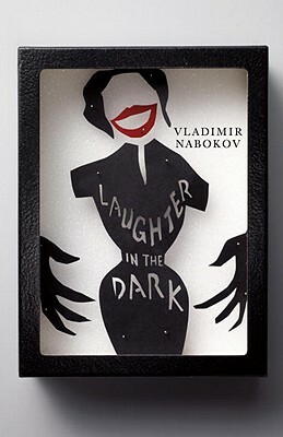 Laughter in the Dark by Vladimir Nabokov