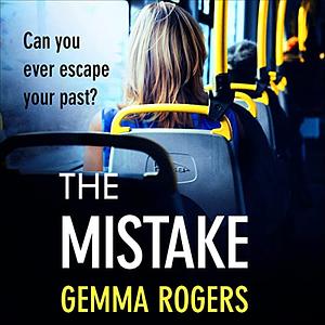 The Mistake by Gemma Rogers