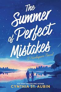 The Summer of Perfect Mistakes by Cynthia St. Aubin