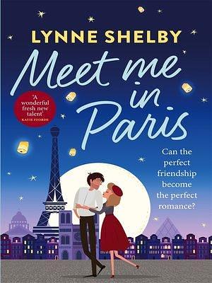 Meet Me in Paris by Lynne Shelby