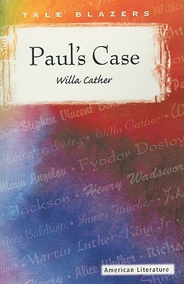 Paul's Case by Willa Cather