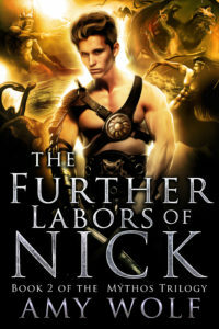 The Further Labors of Nick by Amy Wolf