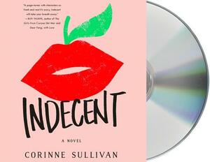 Indecent by Corinne Sullivan