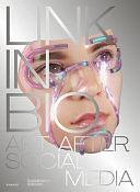 Link in Bio: Art After Social Media by Alfred Weidinger, Museum der Bildenden Künste Leipzig, Leipzig (Germany)