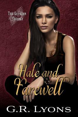 Hale and Farewell by G.R. Lyons