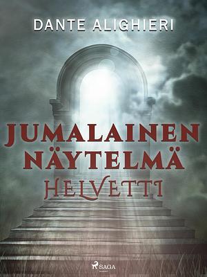 Jumalainen näytelmä: Helvetti by Dante Alighieri