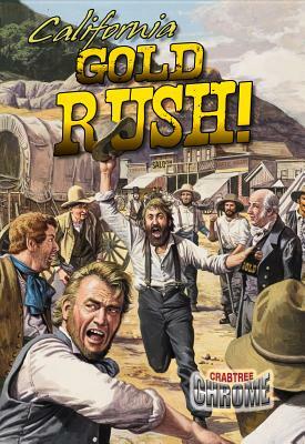 California Gold Rush! by Robin Johnson