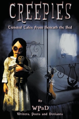 Creepies: Twisted Tales From Beneath the Bed by Mandy White, J. Harrison Kemp, Wp Ad