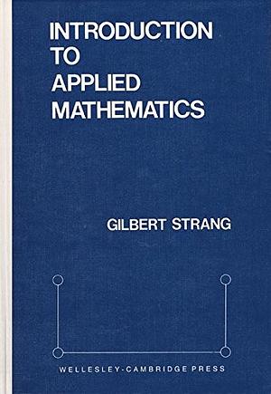 Introduction to Applied Mathematics by Gilbert Strang
