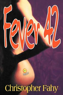 Fever 42 by Christopher Fahy