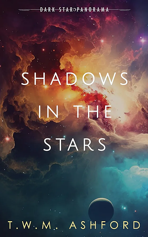 Shadows in the Stars by T.W.M. Ashford