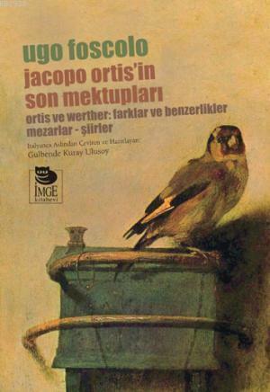 Jacopo Ortis'in Son Mektupları by Ugo Foscolo