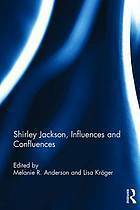 Shirley Jackson: Influences and Confluences by Melanie R. Anderson, Lisa Kröger