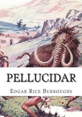 Pellucidar by Edgar Rice Burroughs