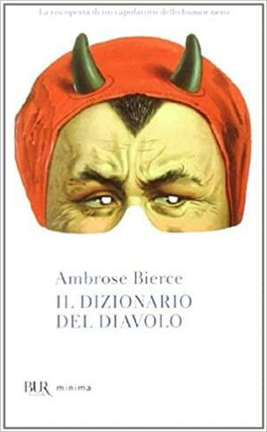 Il dizionario del diavolo by Ambrose Bierce