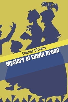 Mystery of Edwin Drood by Charles Dickens