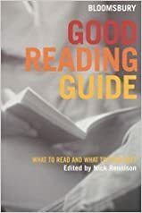 Bloomsbury Good Reading Guide: What to Read and What to Read Next by Nick Rennison