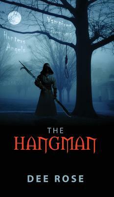 The Hangman by Dee Rose