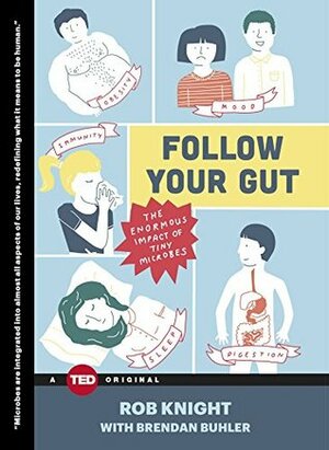 Follow Your Gut by Brendan Buhler, Rob Knight