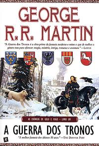 A Guerra dos Tronos by George R.R. Martin