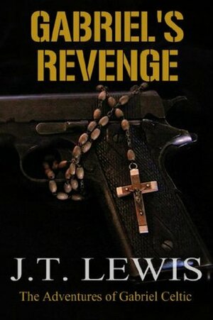 Gabriel's Revenge by J.T. Lewis