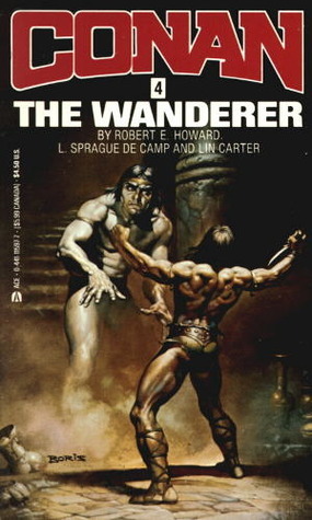 Conan the Wanderer by Lin Carter, L. Sprague de Camp, Robert E. Howard