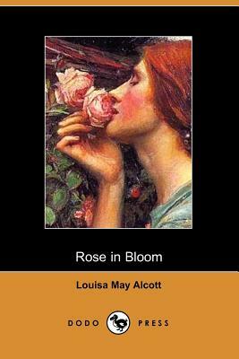 Rose in Bloom by Louisa May Alcott