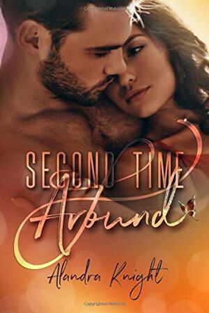 Second Time Around by Alandra Knight