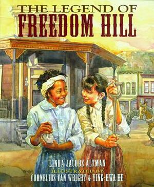 Legend of Freedom Hill by Linda Jacobs Altman