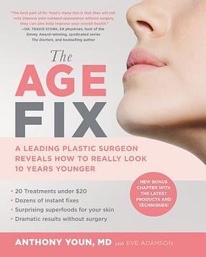 Age Fix by Anthony Youn, Anthony Youn, Eve Adamson