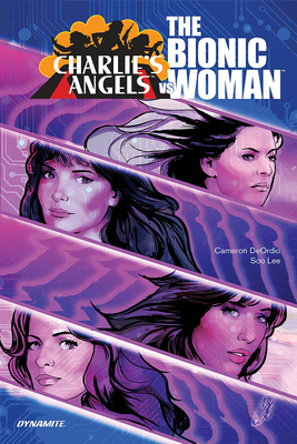 Charlie's Angels vs. the Bionic Woman by Cameron Deordio