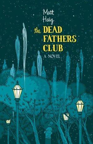 The Dead Fathers Club by Matt Haig