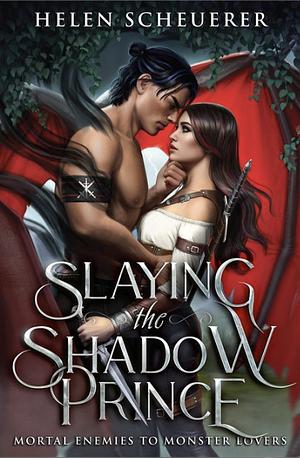 Slaying the Shadow Prince by Helen Scheuerer