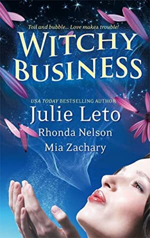 Witchy Business: Under His Spell\\Disenchanted?\\Spirit Dance by Rhonda Nelson, Mia Zachary, Julie Leto
