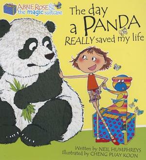 The Day a Panda Really Saved My Life by Neil Humphreys