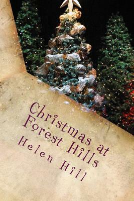 Christmas at Forest Hills: A Special Christmas Sequel in the Forest Hills series by Helen Hill