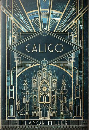 Caligo by Elanor Miller